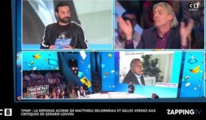 TPMP : La réponse acerbe de Matthieu Delormeau et Gilles Verdez aux critiques de Gérard Louvin