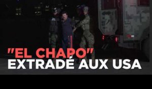 "El Chapo" extradé du Mexique vers les Etats-Unis