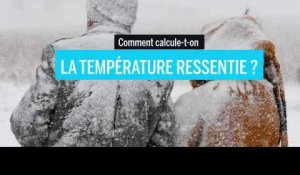 Comment calcule-t-on la température ressentie ?