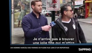 Un homme harcèle des femmes lors d'un reportage sur... le harcèlement de rue (Vidéo)