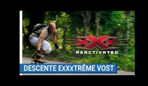 Extrait : xXx REACTIVATED - Vin Diesel en longboard : descente exXxtrême (VOST)