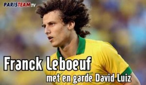 Franck Leboeuf met en garde David Luiz