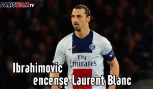 Ibrahimovic encense Laurent Blanc