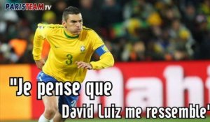"Je pense que David Luiz me ressemble"