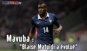 Mavuba : "Blaise Matuidi a évolué"