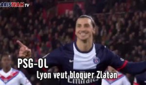 PSG-OL : Lyon veut bloquer Zlatan