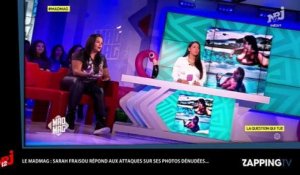 Mad Mag : Sarah Fraisou critiquée sur son physique, elle répond à ses haters (Vidéo)
