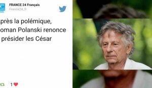 Le réalisateur Roman Polanski renonce à présider les Césars
