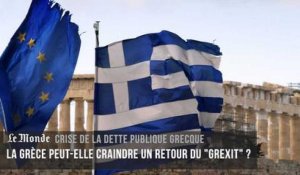 La Grèce peut-elle craindre un retour du "Grexit" ?