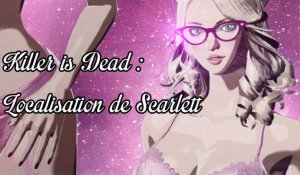 Soluce Killer is Dead : Localisation de Scarlett