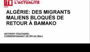 Algérie: des migrants maliens bloqués de retour à Bamako