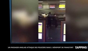 Aéroport de Francfort : Un passager anglais attaque violemment des policiers allemands (Vidéo)