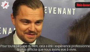 Leonardo DiCaprio : "The Revenant fut l'expérience professionnelle la plus difficile que j'ai eu à vivre"