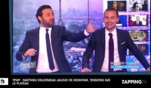 TPMP : Matthieu Delormeau jaloux de Mokhtar, tensions sur le plateau (vidéo)