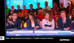 TPMP : Yann Barthès va-t-il quitter Canal + pour France 2 ? Le scoop de Thierry Moreau ! (Vidéo)