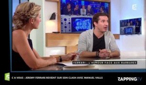 C à vous : Jérémy Ferrari revient sur son clash avec Manuel Valls (Vidéo)