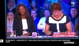 Le Grand 8 - Hapsatou Sy : Son gros coup de gueule contre Jean-François Copé (vidéo)