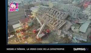 Séisme à Taïwan, la vidéo choc de la catastrophe