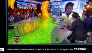 TPMS - Affaire Serger Aurier : Francesca Antoniotti critique le PSG (vidéo)