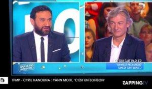 TPMP - Cyril Hanouna : Yann Moix, "c'est un bonbon"
