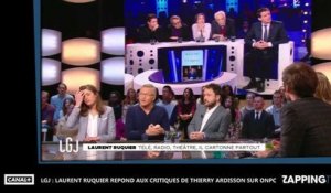 LGJ - Laurent Ruquier : Sa réponse cinglante aux critiques de Thierry Ardisson sur ONPC (vidéo)