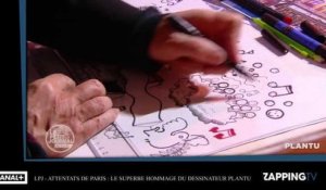 LPJ - Attentats de Paris : Le superbe hommage aux victimes du dessinateur Plantu