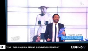 TPMP - Cyril Hanouna : Attaqué par Geneviève de Fontenay, il riposte ! (Vidéo)