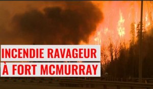 Incendie ravageur à Fort McMurray au Canada
