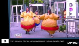 TPMP : la bande de Cyril Hanouna déguisée en sumo en plein Paris !