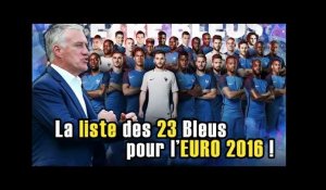 Equipe de France : la liste des 23 de Didier Deschamps pour l'Euro 2016