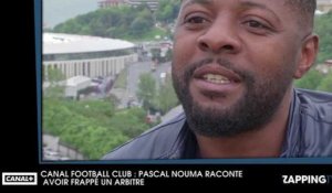 Canal Football Club : Pascal Nouma révèle avoir frappé un arbitre (Vidéo)