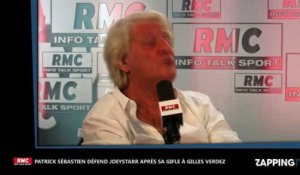 Gilles Verdez giflé par JoeyStarr : Patrick Sébastien prend la défense du juré de la Nouvelle Star (Vidéo)