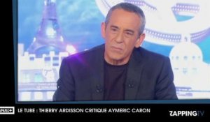 Le Tube : Thierry Ardisson clashe Aymeric Caron et encense Yann Moix