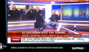 Serge Lazarevic règle ses comptes et tacle violemment l'Etat français (Vidéo)