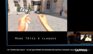 Je t'offre une Valls : Le jeu où il est possible de gifler Manuel Valls (Vidéo)