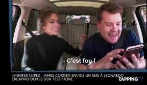 Jennifer Lopez : James Corden envoie un SMS osé à Leonardo DiCaprio depuis son téléphone (vidéo)