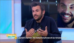 Laurent Ournac : "Je dois ma carrière à mon physique"