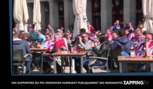 Des supporters du PSV Eindhoven humilient publiquement des mendiantes, la vidéo choc ! (Vidéo)