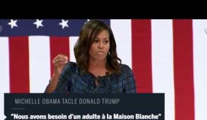 Michelle Obama tacle Trump :  «  nous avons besoin d'un adulte à la Maison Blanche » 