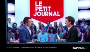 Le Petit Journal : Florian Philippot adore la nouvelle formule " Je vous trouve plus drôle qu'avant" (Vidéo)
