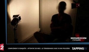 Attentat de Nice - Complément d'enquête : Le témoignage choc d'une policière qui a abattu le terroriste (Vidéo)