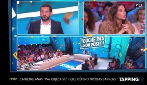TPMP : Capucine Anav "pas objective" ? Elle défend Nicolas Sarkozy ! (VIDEO)