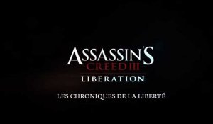 Assassin's Creed III : Liberation - Les Chroniques de la Liberté #01