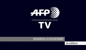 AFP - Le JT, 2e édition du vendredi 20 novembre