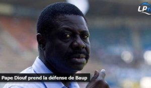 Pape Diouf prend la défense de Baup