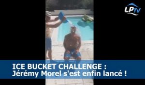 Ice Bucket Challenge : Morel relève enfin le défi !