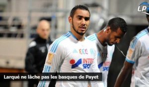 Larqué ne lâche pas les basques de Payet