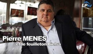 Pierre Menes et le feuilleton Bielsa