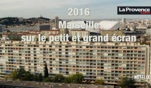 Rétro 2016 : Marseille sur le grand et petit écran