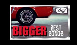 Bigger - Best Of Musique Freestyle